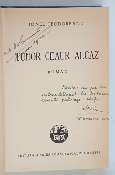 TUDOR CEAUR ALCAZ , roman de IONEL TEODOREANU , 1940 *EXEMPALR RELEGAT