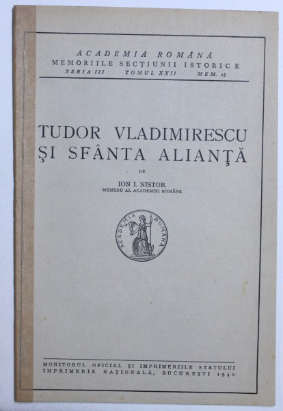 TUDOR VLADIMIRESCU SI SFANTA ALIANTA de ION I. NISTOR , 1940