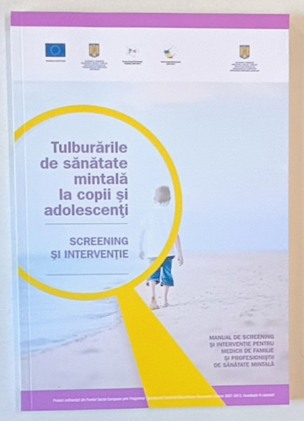 TULBURARILE DE SANATATE MINTALA LA COPII SI ADOLESCENTI , SCREENING SI INTERVENTIE , 2013