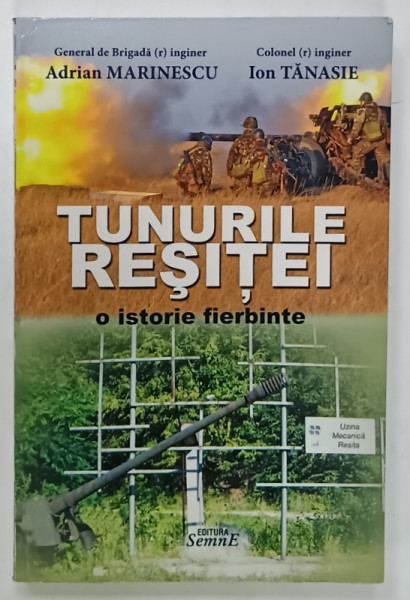 TUNURILE RESITEI de ADRIAN MARINESCU si ION TANASIE , 2017 , DEDICATIE *