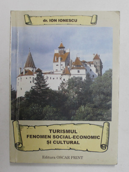 TURISMUL , FENOMEN SOCIAL - ECONOMIC SI CULTURAL de PETRE T. FRANGOPOL  , 2003