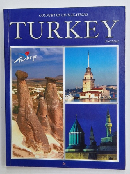 TURKEY , COUNTRY OF CIVILIZATIONS , IN ENGLISH , by ALI KILICKAYA , 2010