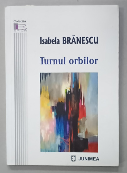 TURNUL ORBILOR de ISABELA BRANESCU , 2021 , DEDICATIE *