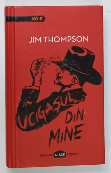 UCIGASUL  DIN MINE de JIM THOMPSON , 2014