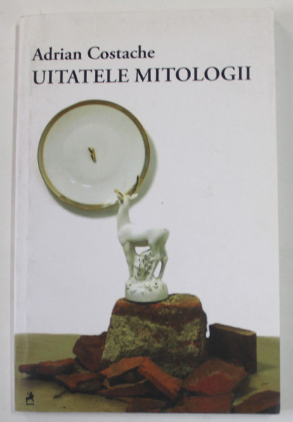 UITATELE MITOLOGII de ADRIAN COSTACHE , versuri ,  2015