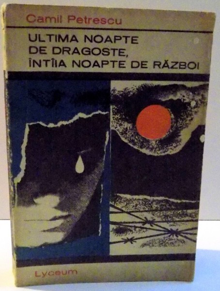 ULTIMA NOAPTE DE DRAGOSTE , INTAIA NOAPTE DE RAZBOI de CAMIL PETRESCU , 1968