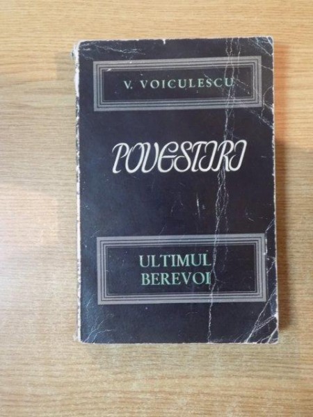 ULTIMUL BEREVOI , POVESTIRI II de V. VOICULESCU , 1966