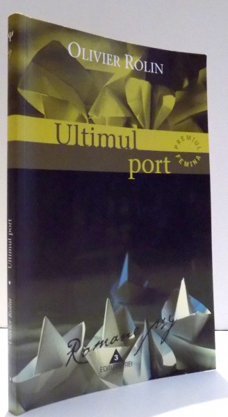 ULTIMUL PORT de OLIVIER ROLIN , 2003