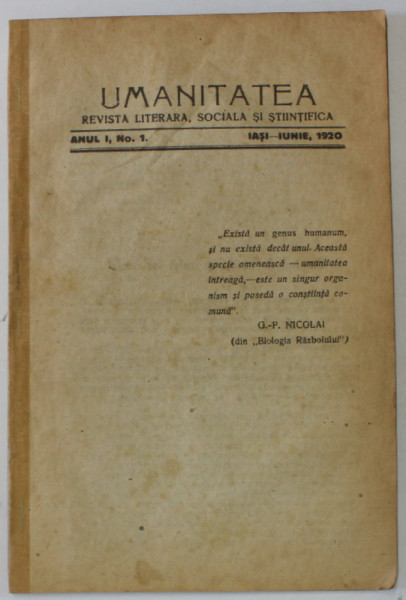 UMANITATEA , REVISTA LITERARA , SOCIALA SI STIINTIFICA , ANUL I , No. 1 , IASI , IUNIE , 1920