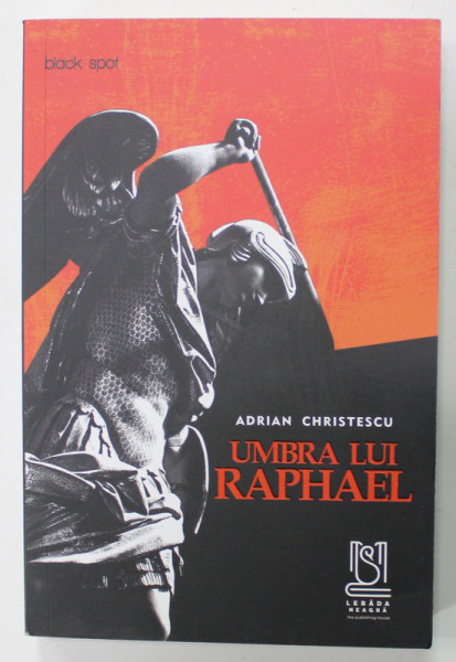 UMBRA LUI RAPHAEL de ADRIAN CHRISTESCU , 2020