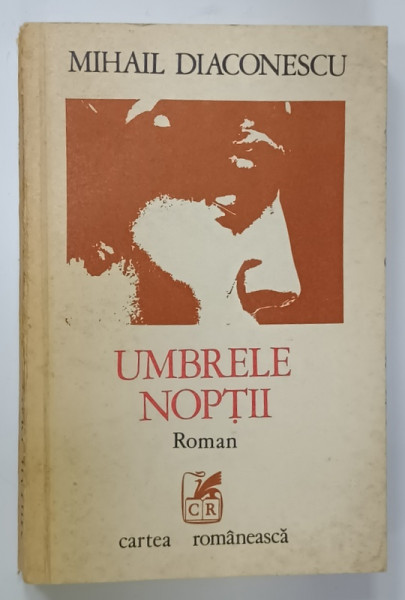 UMBRELE  NOPTII , roman de MIHAIL DIACONESCU , 1980 , DEDICATIE *