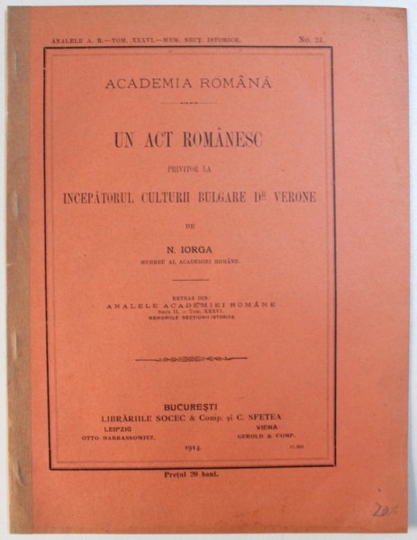 UN ACT ROMANESC  PRIVITOR LA INCEPATORUL CULTURII BULGARE  DR . VERONE de N. IORGA , 1914