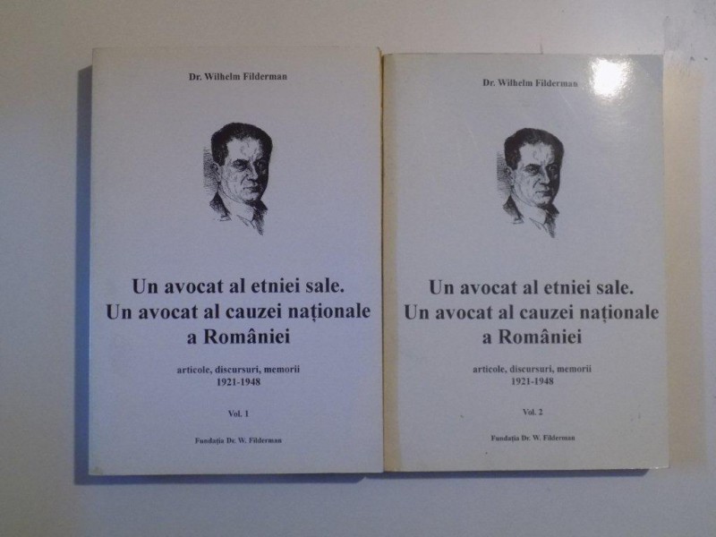 UN AVOCAT AL ETNIEI SALE , UN AVOCAT AL CAUZEI NATIONALE A ROMANIEI , ARTICOLE , DISCURSURI , MEMORII (1921 - 1948) , VOL. I - II de WILHELM FILDERMAN , DEDICATIE , PREZINTA  HALOURI DE APA