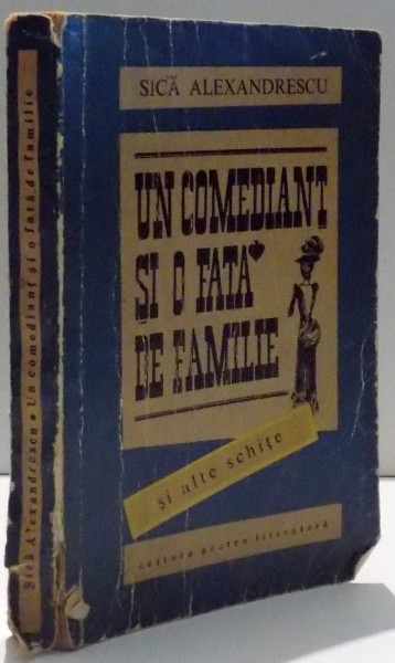 UN COMEDIANT SI O FATA DE FAMILIE de SICA ALEXANDRESCU , 1967 *DEDICATIE