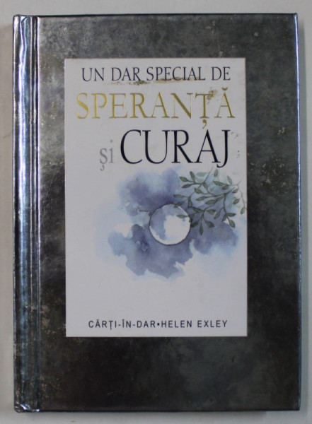 UN DAR SPECIAL DE SPERANTA SI CURAJ , ilustratii de JULIETTE CLARKE , 2005 , PREZINTA INSEMNARI PE FORZAT