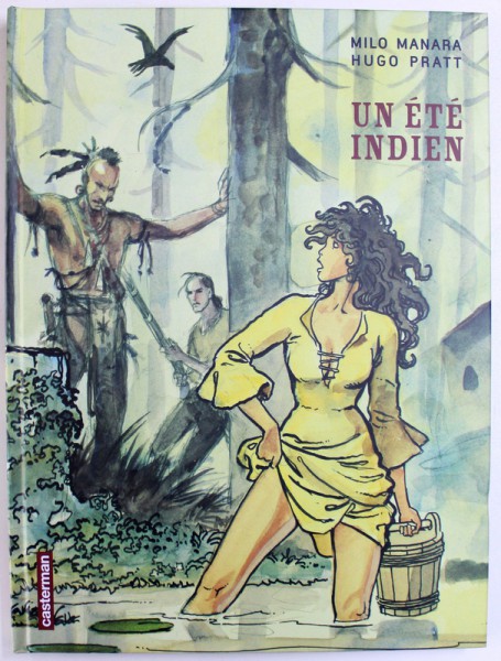 UN ETE INDIEN par  MILO MANARA et HUGO PRATT , ALBUM DE DENZI DESENATE , 2018