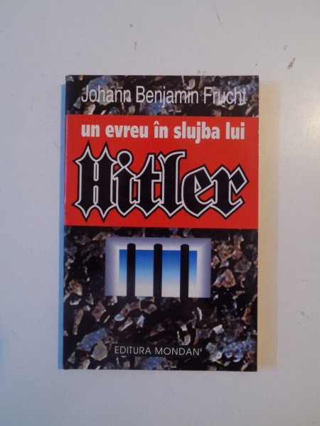 UN EVREU IN SLUJBA LUI HITLER de JOHANN BENJAMIN FRUCHT , 1998