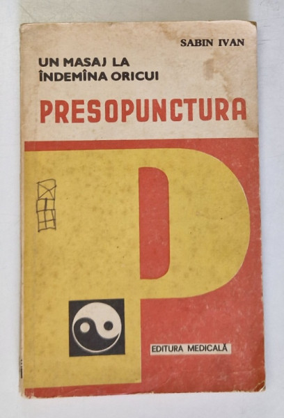 UN MASAJ LA INDEMANA ORICUI  - PRESOPUNCTURA de SABIN IVAN , 1992