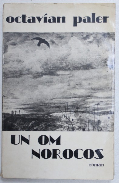 UN OM NOROCOS de OCTAVIAN PALER , 1984 *DEDICATIE