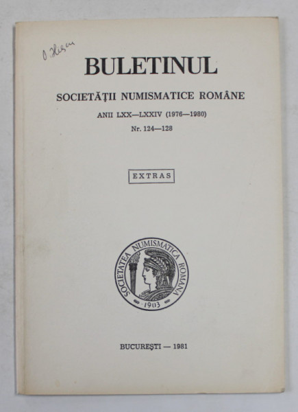 UN PRETIOS INSTRUMENT DE LUCRU PENTRU STUDIEREA EVULUI MEDIU ROMANESC de OCTAVIAN ILIESCU , 1981 , EXTRAS DIN BULETINUL SOC. NUMISMATICE ROMANE , NR. 124 -128