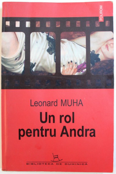 UN ROL PENTRU ANDRA de LEONARD MUHA , 2005