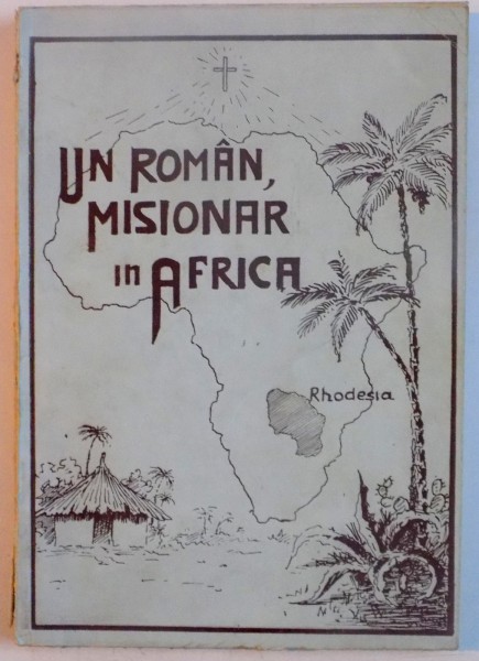 UN ROMAN , MISIONAR IN AFRICA de IOSIF CHELARU