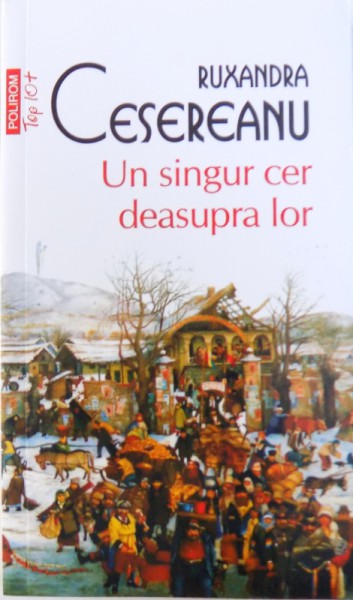 UN SINGUR CER DEASUPRA LOR de RUXANDRA CESEREANU , 2015