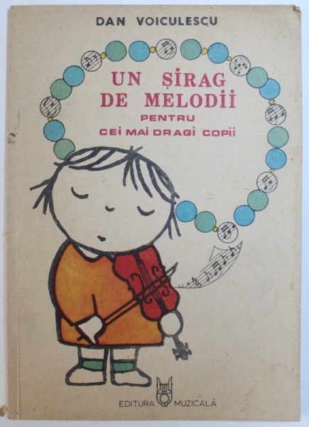 UN SIRAG DE MELODII PENTRU CEI MAI DRAGI COPII de DAN VOICULESCU , 1987