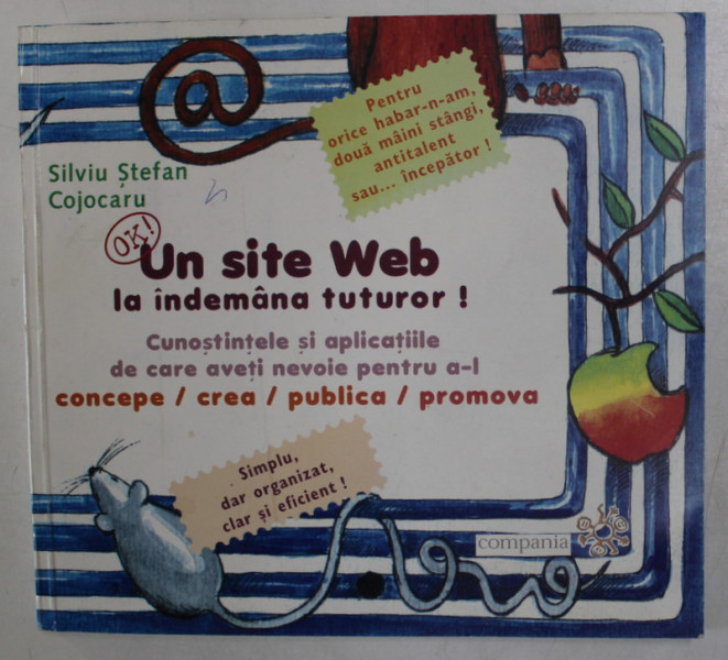 UN SITE WEB LA INDEMANA TUTUROR ! de SILVIU STEFAN COJOCARU , 2003