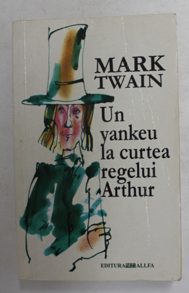 UN YANKEU LA CURTE REGELUI ARTHUR de MARK TWAIN , 2002