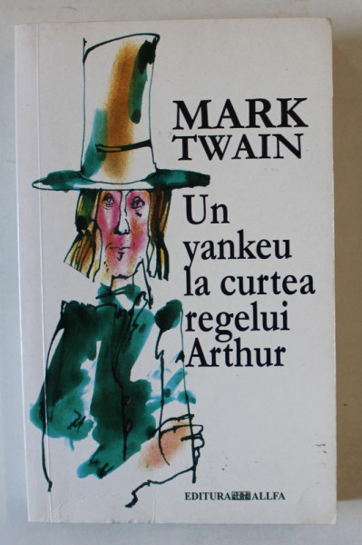 UN YANKEU LA CURTEA REGELUI ARTHUR de MARK TWAIN , 2002