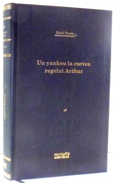 UN YANKEU LA CURTEA REGELUI ARTHUR de MARK TWAIN  , 2008