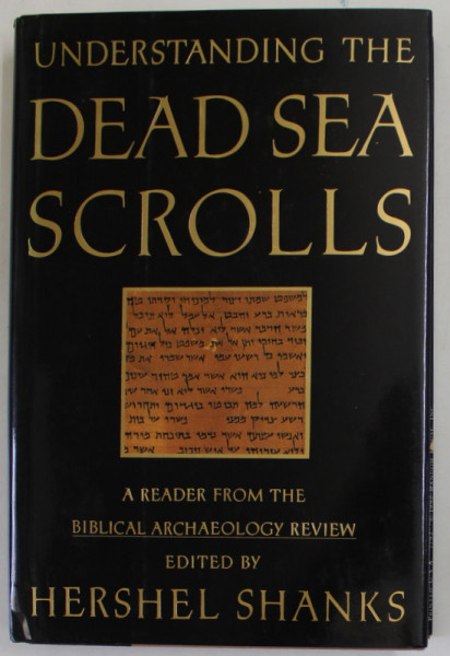 UNDERSTANDING THE DEAD SEA SCROLLS , edited by HERSHEL SHANKS , 1992