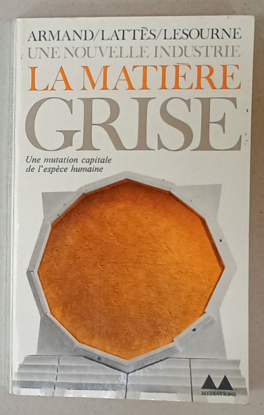 UNE NOUVELLE INDUSTRIE ; LA MATIERE GRISE par ARMAND ...LESOURNE , 1973