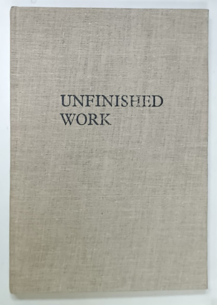 UNFINISHED WORK by NICHITA STANESCU , drawings by SORIN DUMITRESCU , 1979, EXEMPLAR NR. 200 DIN 300 *