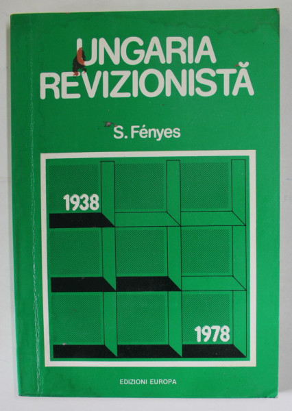 UNGARIA  REVIZIONISTA de S. FENYES , 1978 * PREZINTA HALOURI DE APA