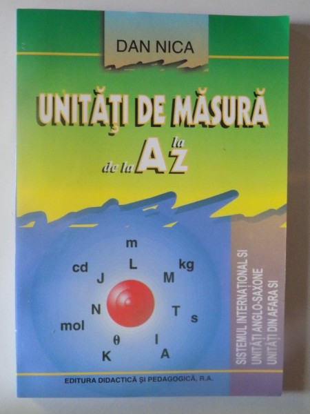 UNITATI DE MASURA DE LA A LA Z de DAN NICA , 2003