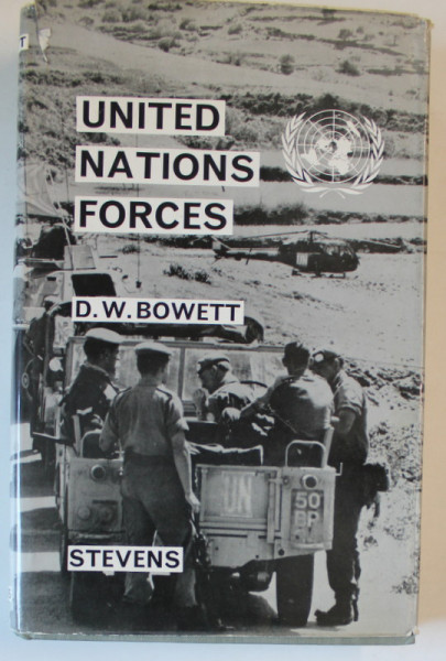 UNITED NATIONS FORCES by D.W. BOWETT , 1964