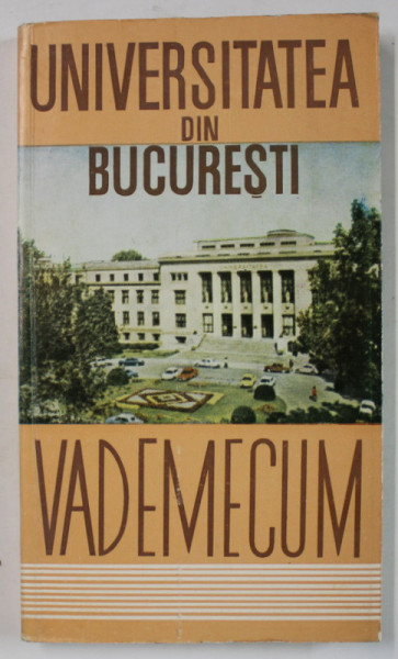 UNIVERSITATEA DIN BUCURESTI , VADEMECUM , 1979 -1980