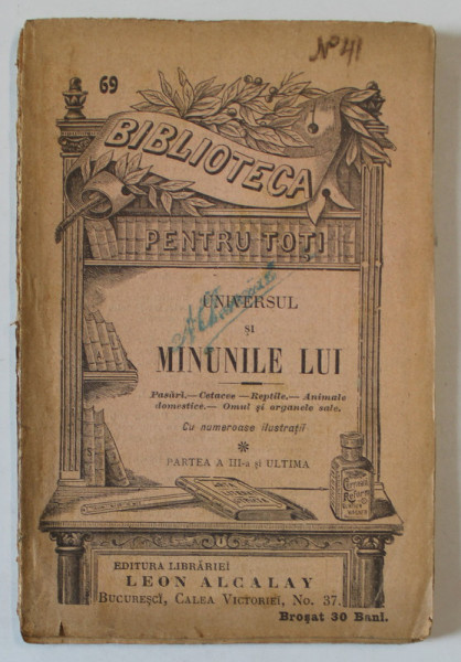 UNIVERSUL SI MINUNILE LUI , III . PASARI , CETACEE , REPTILE , ANIMALE DOMESTICE , EDITIE INTERBELICA