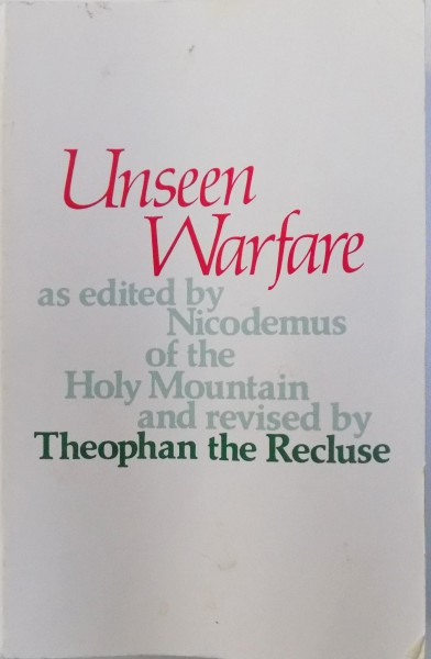 UNSEEN WARFARE AS EDITED BY NICODEMUS OF THE HOLY MOUNTAIN AND REVISED BY THEOPHAN THE RECLUSE