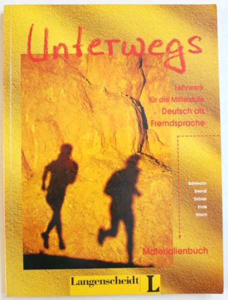 UNTERWEGS - LEHRWERK FUR DIE MITTELSTUFE - DEUTSCH ALS FREMDSPRACHE, 1998