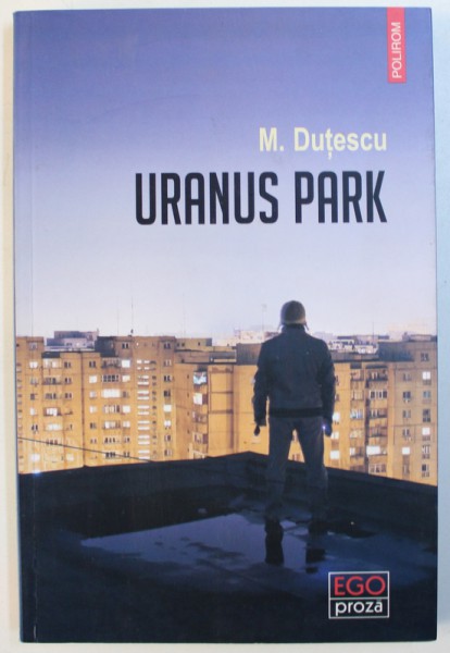 URANUS PARK de M. DUTESCU , 2014 , DEDICATIE*