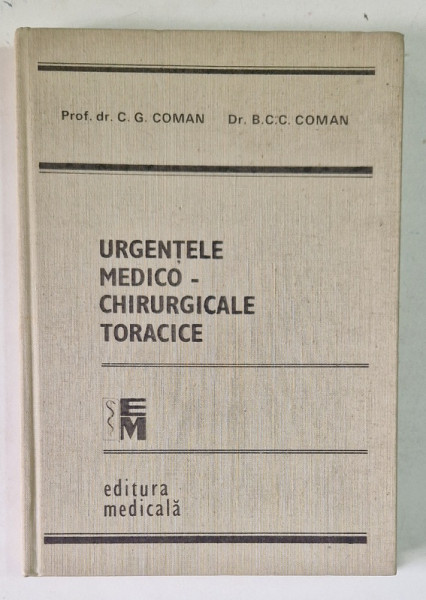 URGENTELE MEDICO CHIRURGICALE TORACICE de  DR.C.G. COMAN SI DR. B.C.C. COMAN