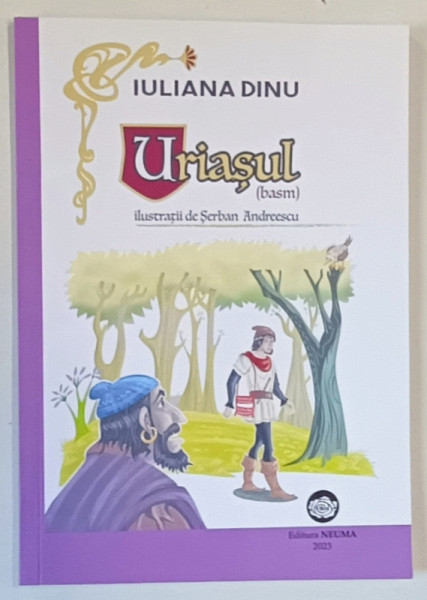 URIASUL ( BASM) de IULIANA DINU , ilustratii de SERBAN ANDREESCU , 2023