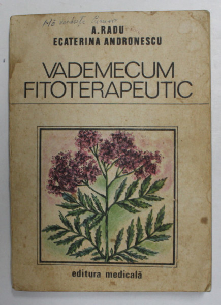 VADEMECUM FITOTERAPEUTIC de A. RADU, ECATERINA ANDRONESCU, 1984