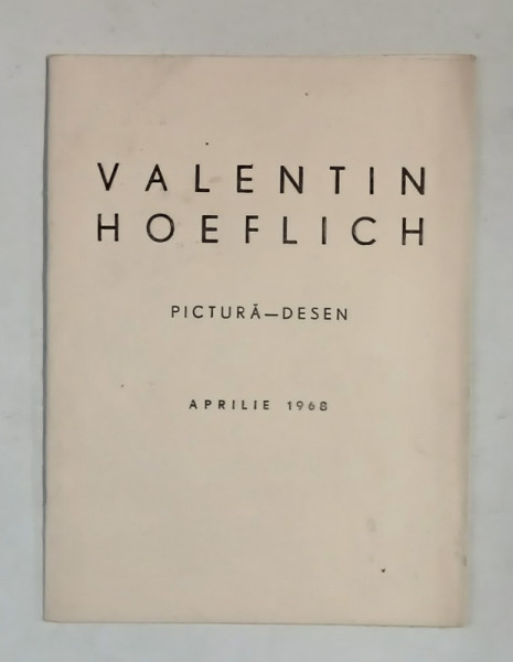 VALENTIN HOEFLICH , PICTURA , DESEN , APRILIE , 1968