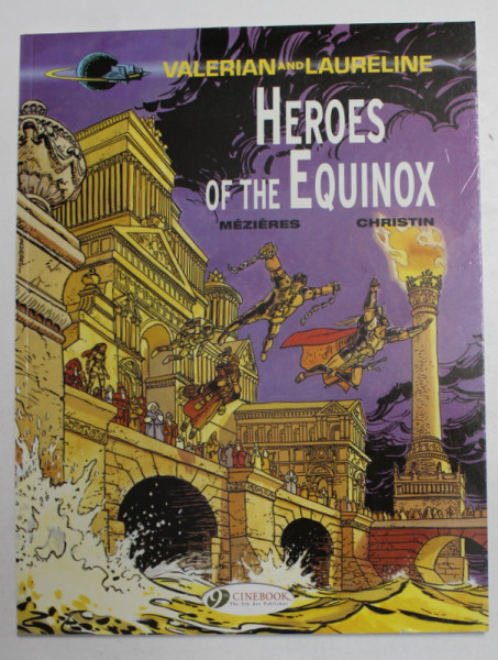 VALERIAN AND LAURELINE , HEROES OF THE EQUINOX by MEZIERES and CHRISTIN , 2014 *BENZI DESENATE