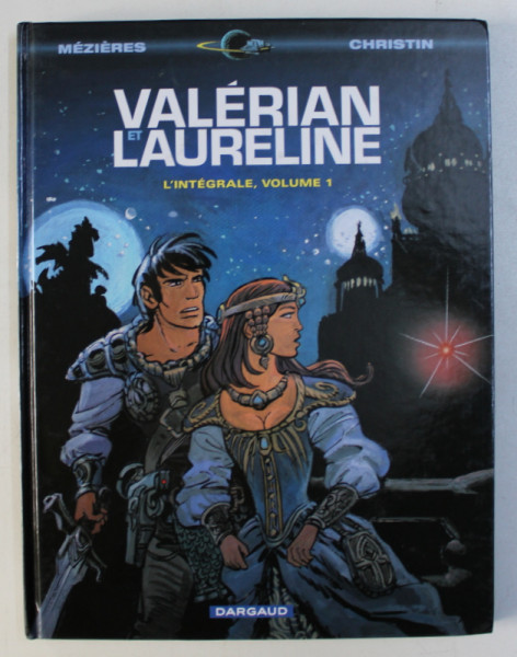 VALERIAN ET LAURELINE - L'INTEGRALE , VOLUME 1 par JEAN-CLAUDE MEZIERES et PIERRE CHRISTIN , 2001