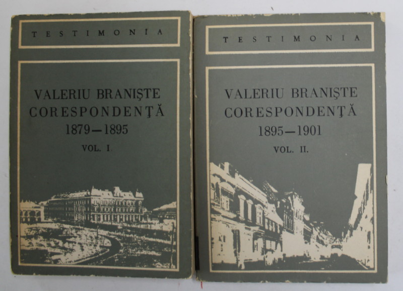 VALERIU BRANISTE , CORESPONDENTA , VOLUMELE I - II editie de VALERIA CALIMAN si GHEORGHE IANCU  , 1985